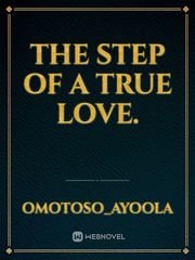 The Step of a true love. Book