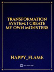 Transformation system: I create my own monsters Book
