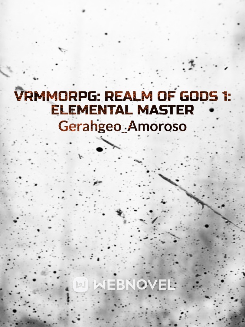 VRMMORPG: Realm of Gods 1: Elemental Master