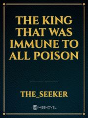 the king that was immune to all poison Book