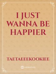 i just wanna be happier Book