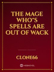 The Mage who"s spells are out of wack Book
