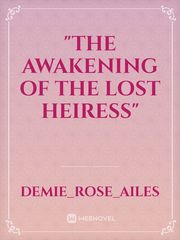 "The awakening of the Lost Heiress" Book