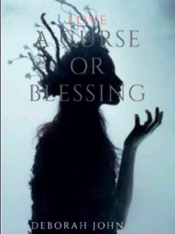 LOVE; A CURSE OR BLESSING Book