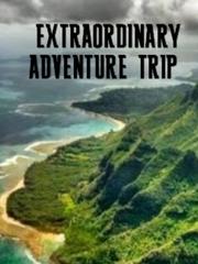 EXTRAORDINARY ADVENTURE TRIP Book