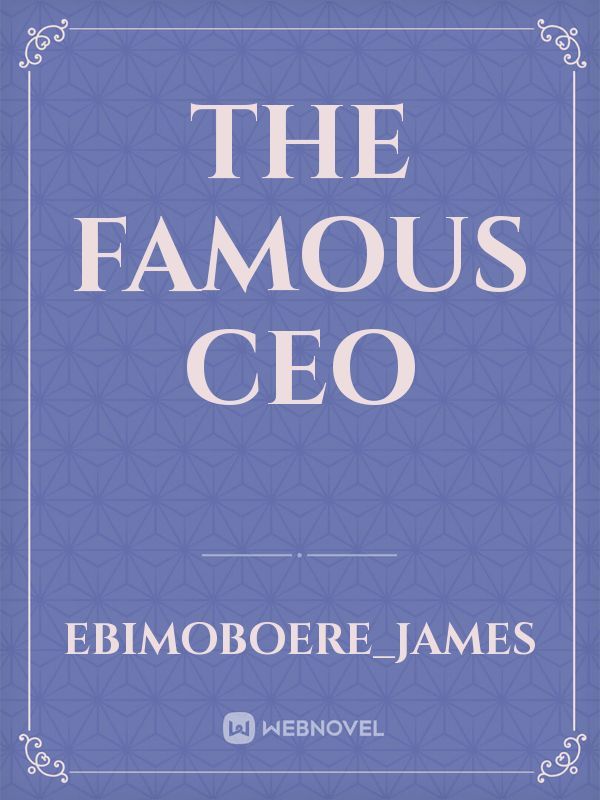The Famous CEO