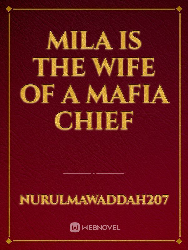 Mila Is The Wife Of A Mafia Chief