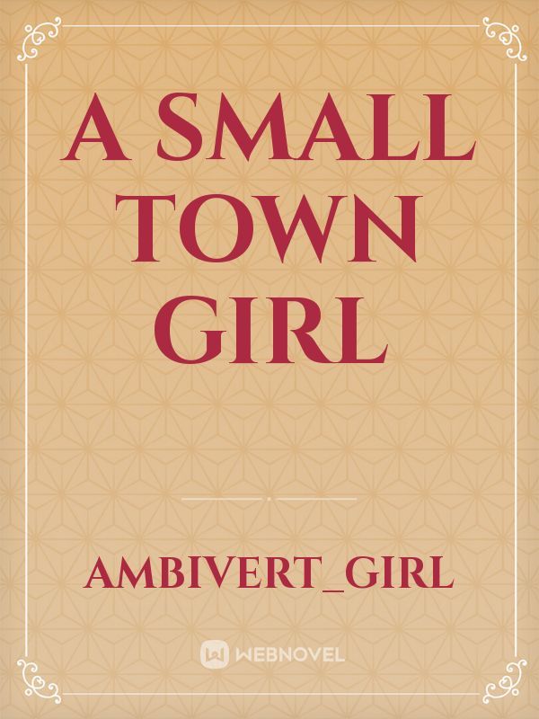 A Small Town Girl