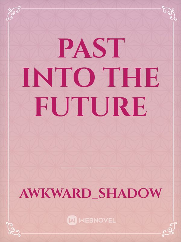 Past into the Future Book