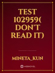 Test 102959( Don't read it) Book