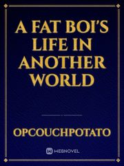A Fat Boi's Life in Another World Book
