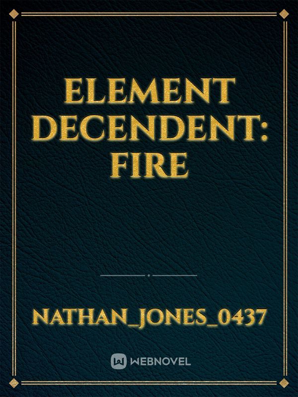 Element Decendent: fire