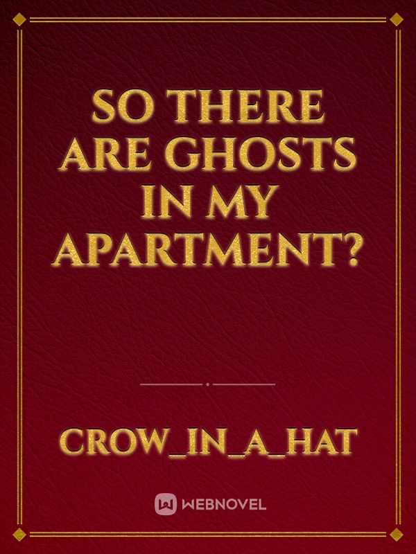 So there are ghosts in my apartment? Book