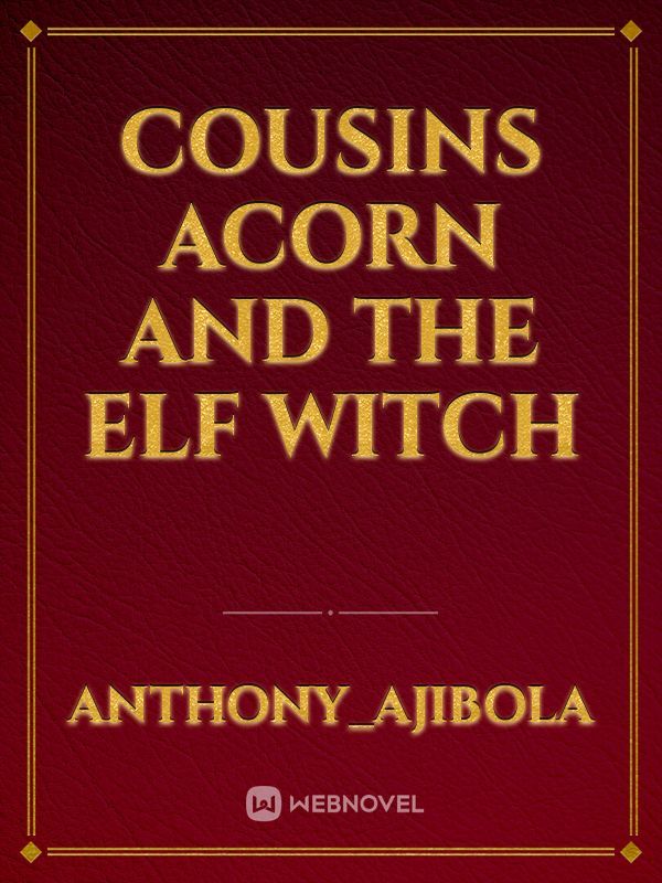 Cousins Acorn And The Elf Witch Book