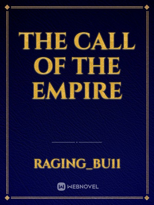 The Call Of The Empire