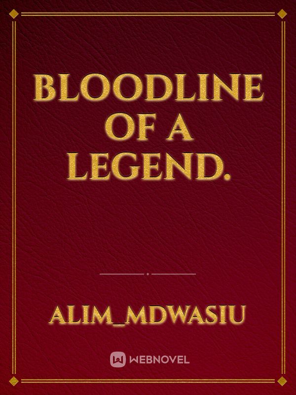 Bloodline of a legend. Book