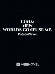 Luna: New worlds confuse me. Book