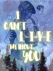 "Yes! I can't live without you" Book