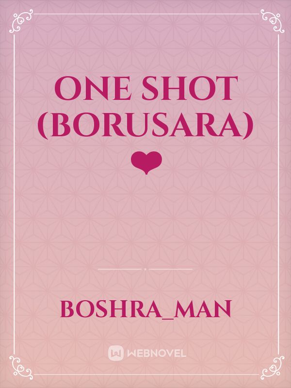 One shot (borusara) ❤️ Book