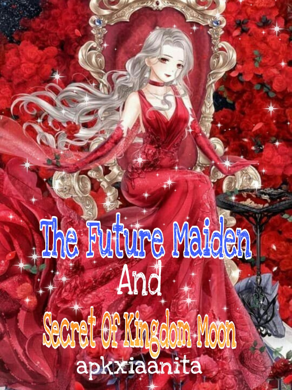 The Future Maiden And Secret Of Moon Kingdom