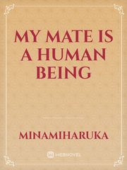 My mate is a human being Book