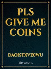 Pls give me coins Book