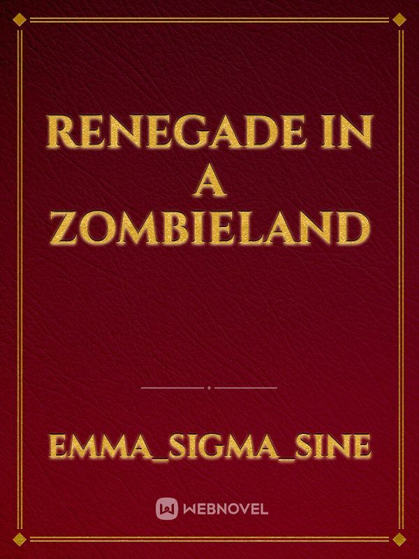 Renegade in a Zombieland Book