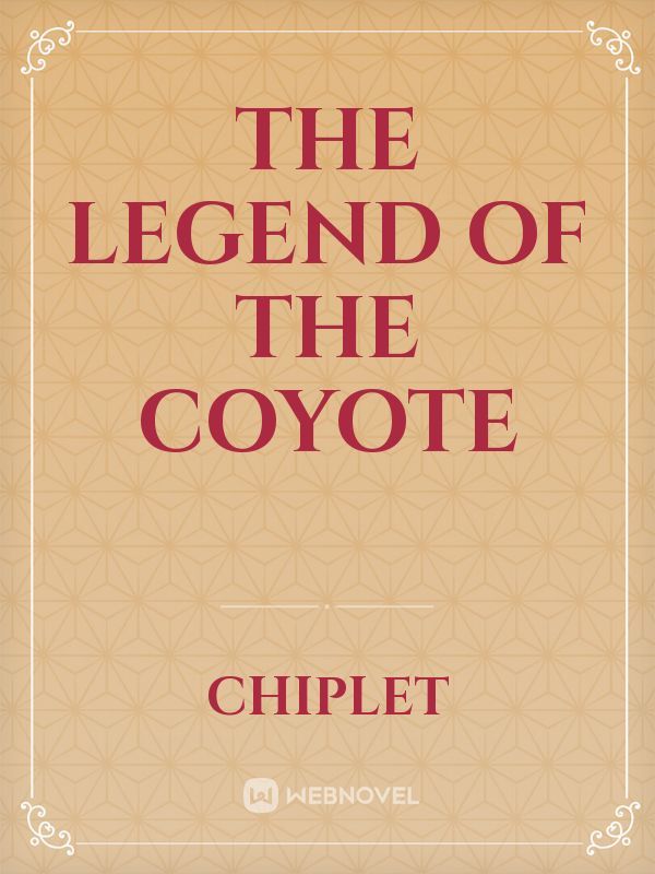 The Legend of the Coyote
