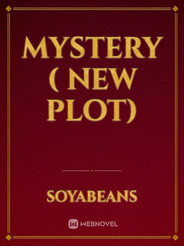 MYSTERY ( NEW PLOT) Book