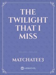 The twilight that I miss Book