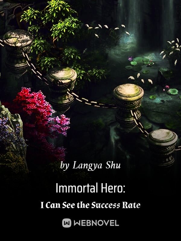 Immortal Hero: I Can See the Success Rate Book
