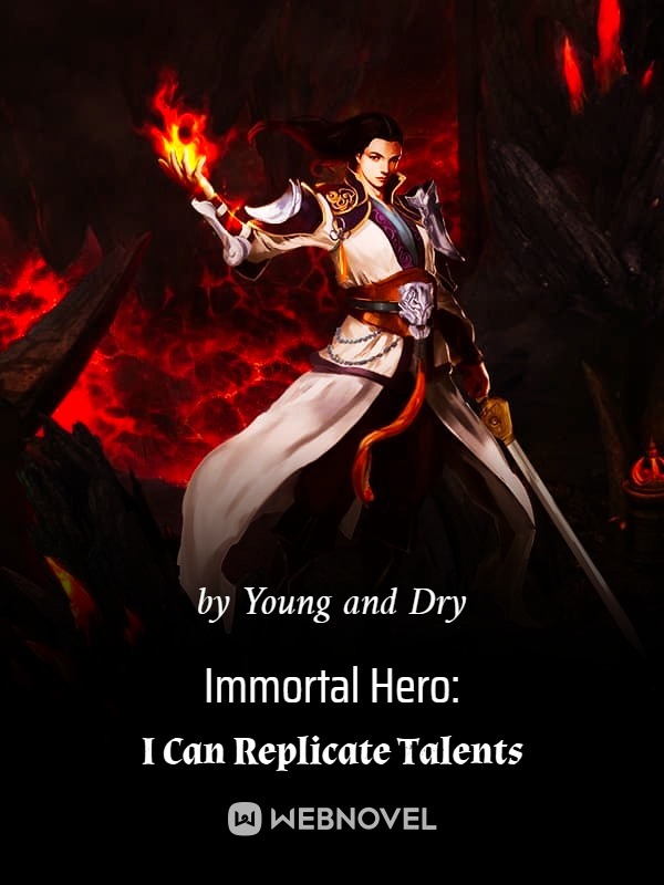 Immortal Hero: I Can Replicate Talents Book