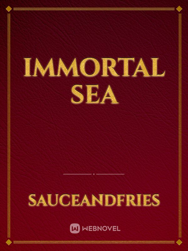 Immortal Sea
