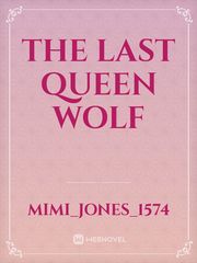The last Queen wolf Book