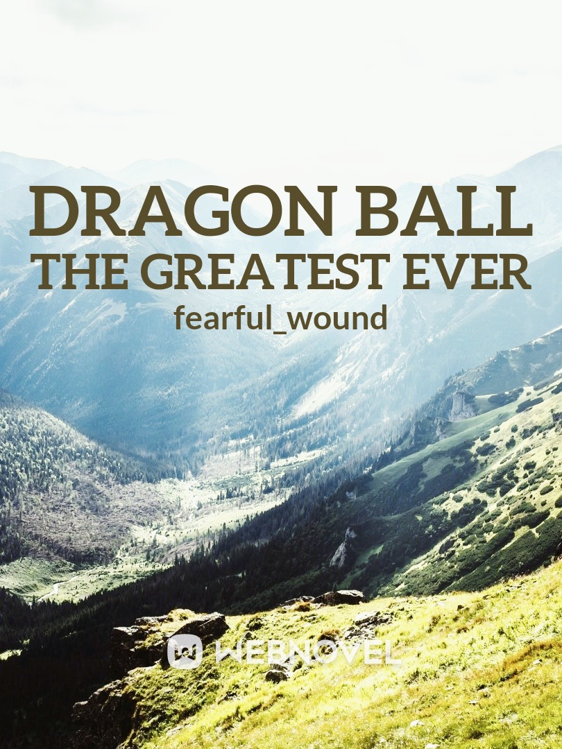 Dragon ball Greatest ever