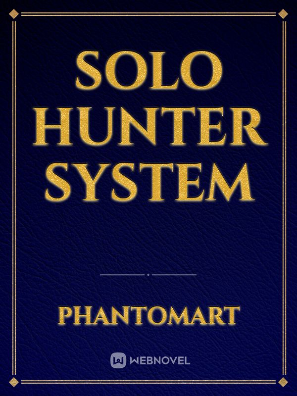 Solo Hunter System Book