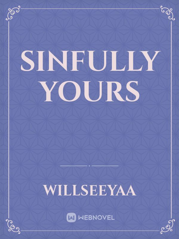 Sinfully yours