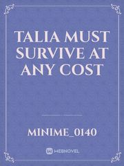 Talia must survive at any cost Book