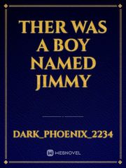 Ther was a boy named jimmy Book