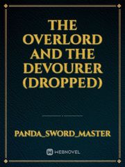 The Overlord and The Devourer (dropped) Book