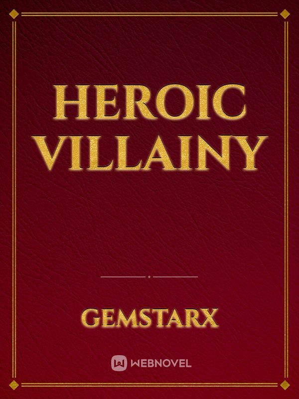 Heroic Villainy