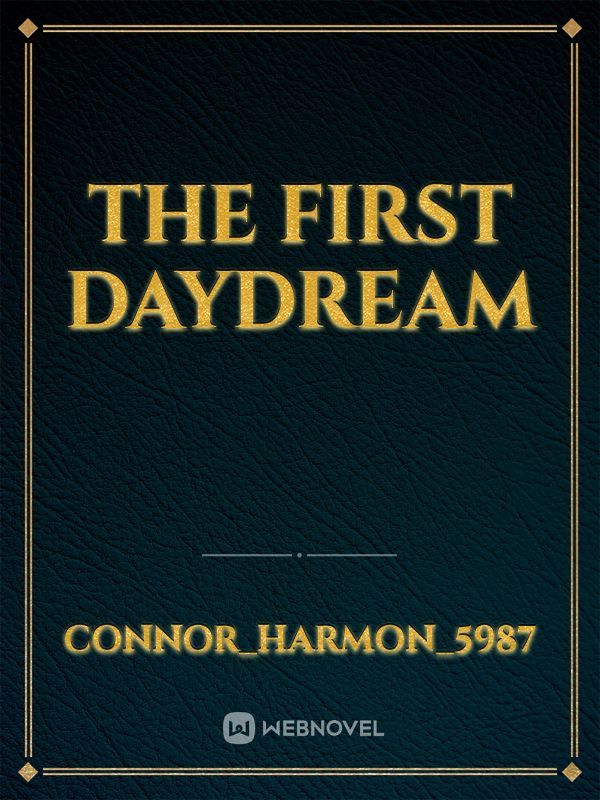 The First Daydream