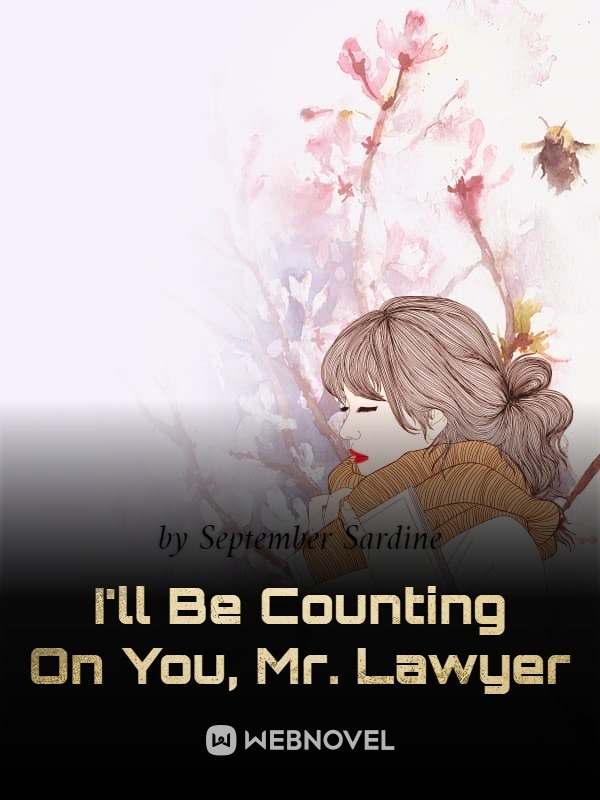 I'll Be Counting On You, Mr. Lawyer