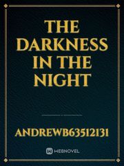 The darkness in the night Book