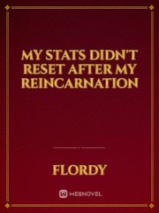 My stats didn't reset after my reincarnation Book