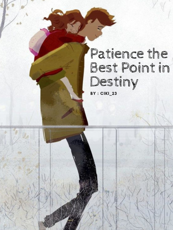 Patience the Best Point in Destiny