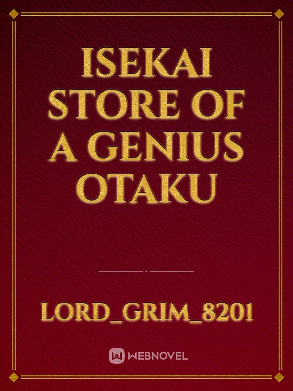 Isekai store of a genius Otaku