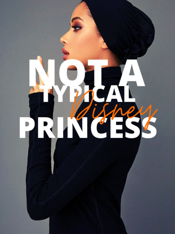 Not A Typical Disney Princess