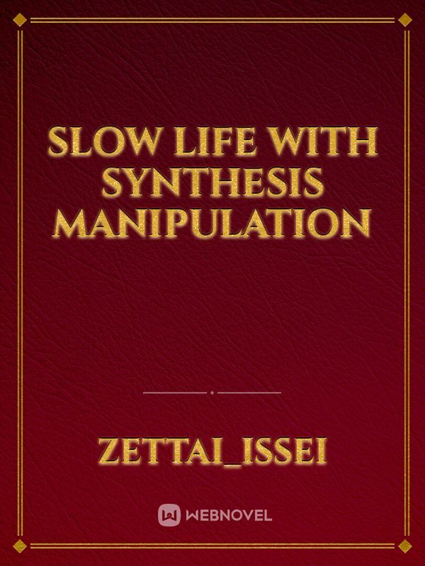 Slow Life with Synthesis Manipulation Book