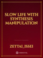 Slow Life with Synthesis Manipulation Book